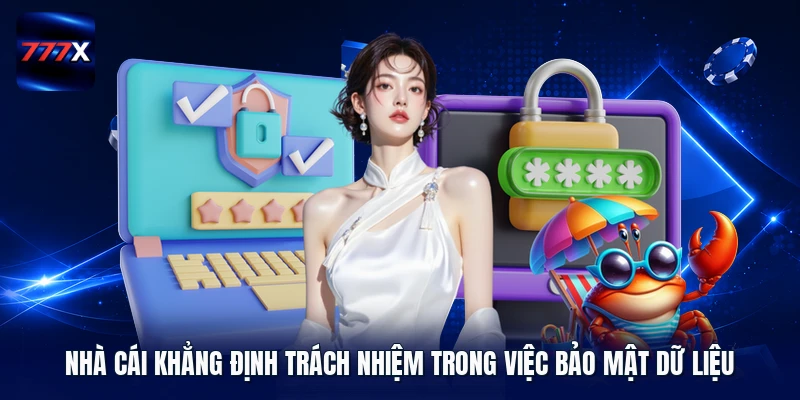 Nhà cái khẳng định trách nhiệm trong việc bảo mật dữ liệu